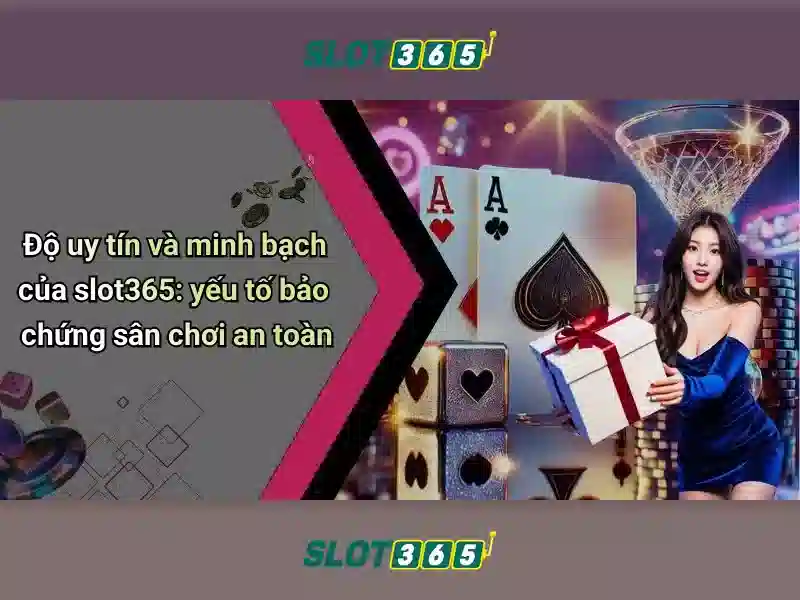 Giới thiệu về Slot365